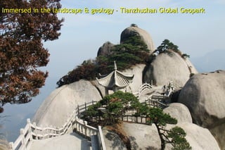 Immersed in the landscape & geology – Tianzhushan Global GeoparkImmersed in the landscape & geology – Tianzhushan Global Geopark
 