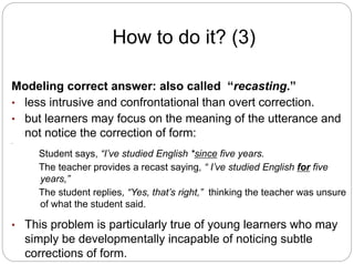 Recast English Examples Global_Ed_TP_Trainer_Material1_Feedback-and-Error-Correction-Mar2019.ppt