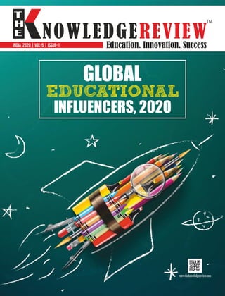 INDIA 2020 | VOL-5 | ISSUE-1
EDUCATIONAL
INFLUENCERS, 2020
GLOBAL
 