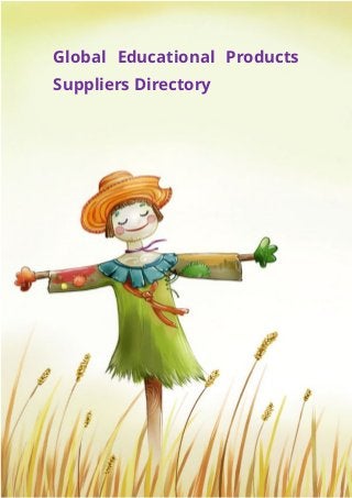 Global Educational Products
Suppliers Directory
 