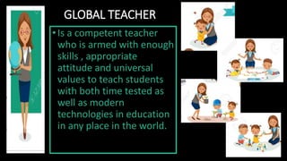 Global education and the global teacher | PPTX