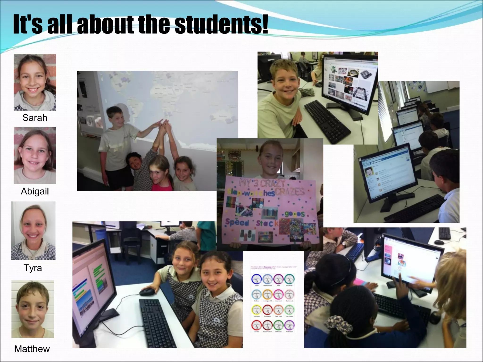 It's all about the students!


 Sarah




 Abigail




 Tyra




Matthew
 