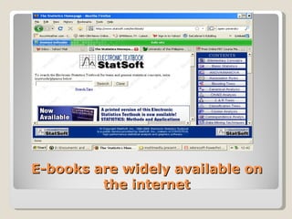 E-books are widely available on the internet 