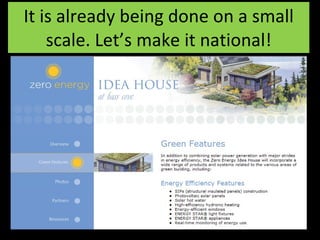 It is already being done on a small scale. Let’s make it national! 