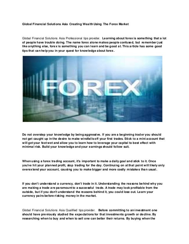 Global Financial Solutions Asia Creating Wealth Using The Forex Market - 