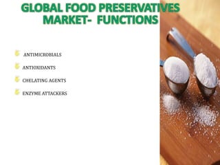 ANTIMICROBIALS

ANTIOXIDANTS

CHELATING AGENTS

ENZYME ATTACKERS
 