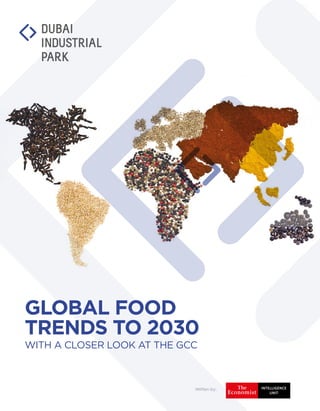 GLOBAL FOOD
TRENDS TO 2030
WITH A CLOSER LOOK AT THE GCC
Written by:
 