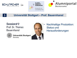 213 Universität Stuttgart – Prof. Bauernhansl
• Nachhaltige Produktion:
Status und
Herausforderungen
 