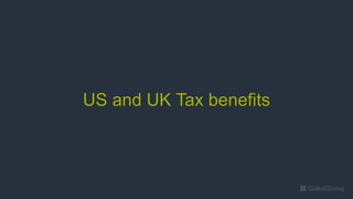 US and UK Tax benefits
 