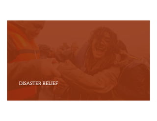 DISASTER RELIEF
 