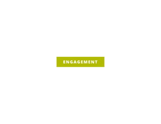 ENGAGEMENT
 