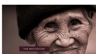T H E M O T I VAT I O N
 