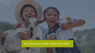 GLOBALGIVIN G D ASH BOAR D
 