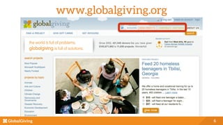 www.globalgiving.org
6
 
