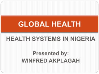 HEALTH SYSTEMS IN NIGERIA | PPTX