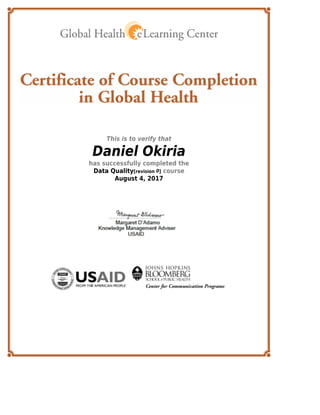 This is to verify that
Daniel Okiria
has successfully completed the
Data Quality[revision 0] course
August 4, 2017
 
