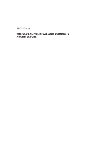 Section A

The Global Political and Economic
Architecture
 