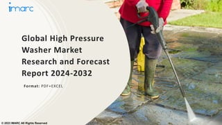 Global High Pressure
Washer Market
Research and Forecast
Report 2024-2032
Format: PDF+EXCEL
© 2023 IMARC All Rights Reserved
 