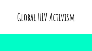 Global HIV Activism
 