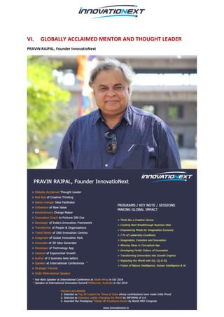 www.innovationext.in
VI. GLOBALLY ACCLAIMED MENTOR AND THOUGHT LEADER
PRAVIN RAJPAL, Founder InnovatioNext
 