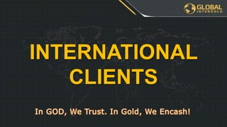 INTERNATIONAL
CLIENTS
 
