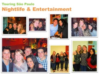 Touring São PauloNightlife & Entertainment