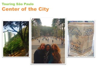 Touring São PauloCenter of the City
