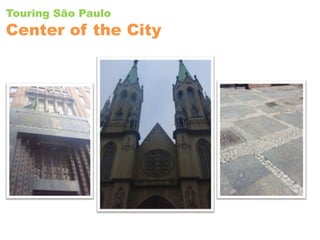 Touring São PauloCenter of the City