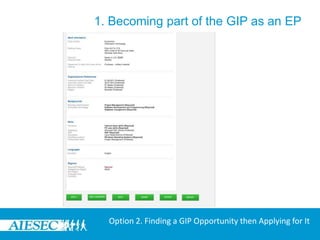 1. Becoming part of the GIP as an EPIf a user finds an opportunity that they are interested in, on viewing it, if they want to apply, they would need to select it and click on the ‘Apply’ Tab. Option 2. Finding a GIP Opportunity then Applying for It