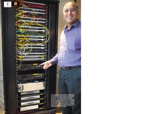 ■ The actual TV control centre in the May Fair

Hotel: Neil Kumar from Hypex is responsible
for the technical side of the operation. Here
we see the fibre optic cable distribution
switches. The two components that Neil is
pointing to generate the hotel’s own TV channel. Sky satellite receivers can be seen at the
bottom of the rack. They are used to receive
the Sky Sports channels and are fed into the
hotel’s TV network. Neil Kumar explains, “We
installed about 2.5 km (about 1.5 miles) of
fibre optic cable in this hotel.”

170 TELE-audiovision International — The World‘s Largest Digital TV Trade Magazine — 01-02/2014 — www.TELE-audiovision.com

 