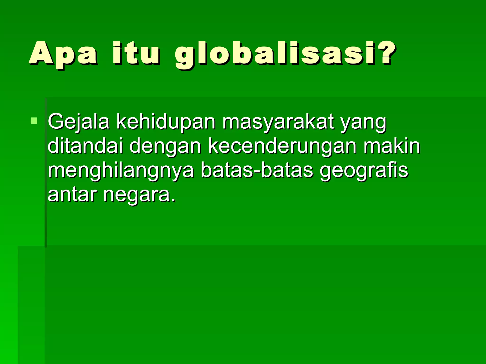Globalisasi Globalisasi