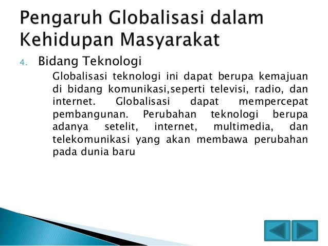 Globalisasi Dalam Kehidupan Berbangsa Dan Bernegara Globalisasi Dalam Kehidupan Berbangsa Dan Bernegara