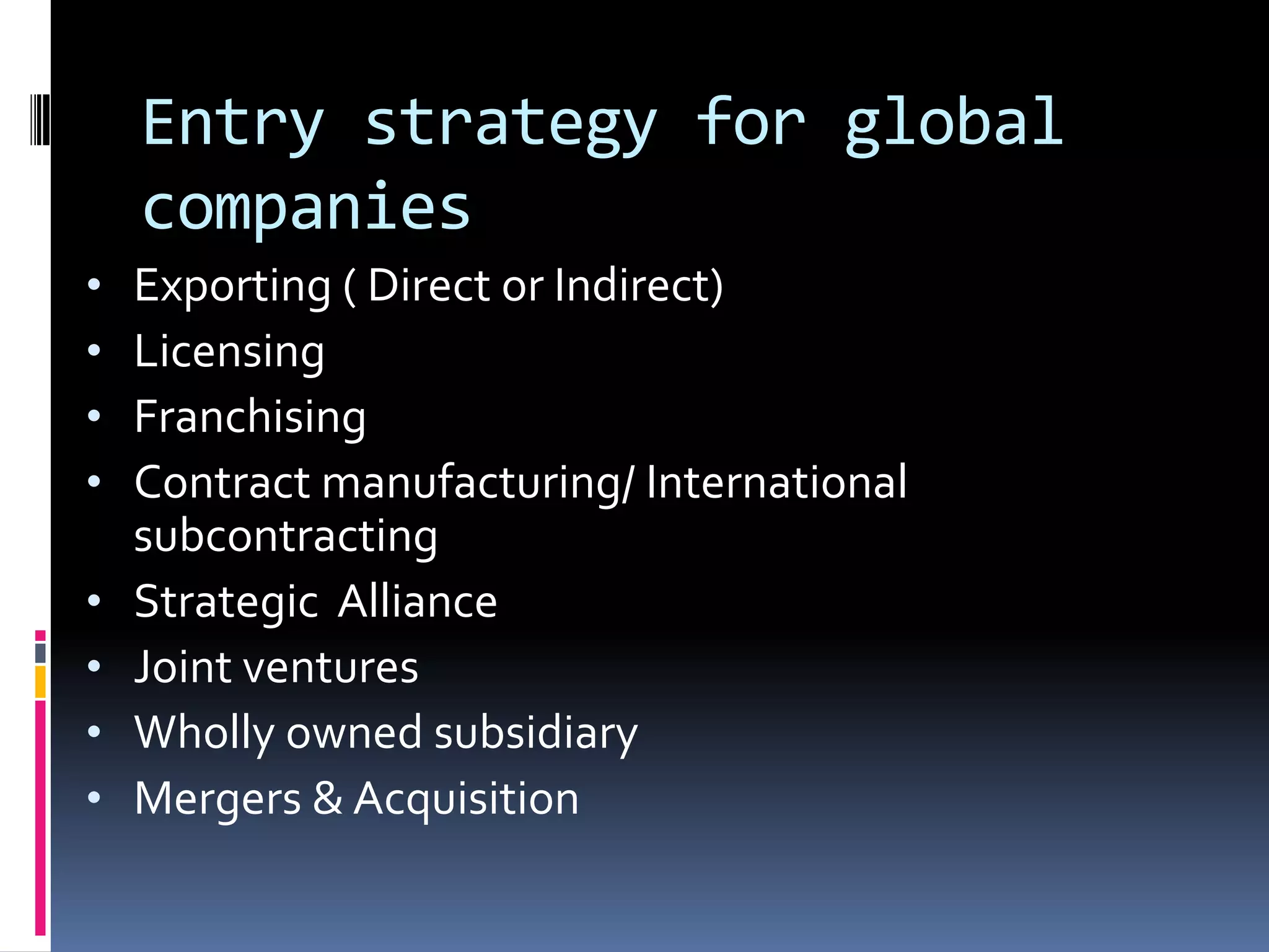 Opposition parties, pressure groups, external linkages Economic factorsEconomic system ( open / mixed)