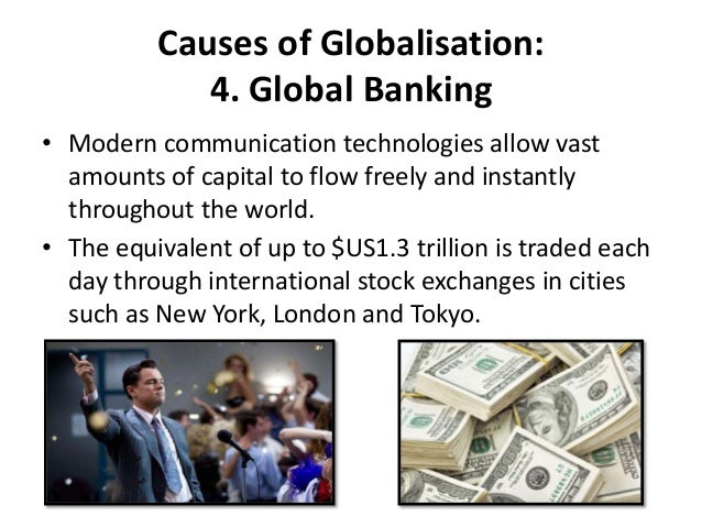 causes of globalisation case study