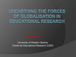 David R Cole
University of Western Sydney
Centre for Educational Research (CER)
 
