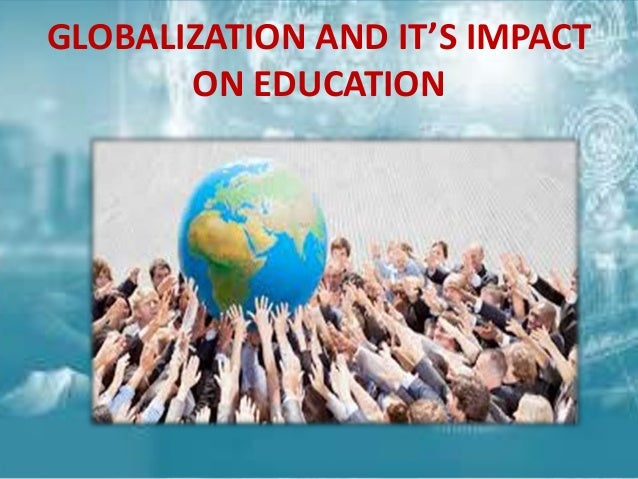 effects of globalization in education essay