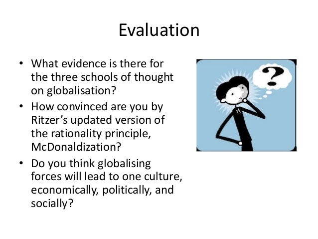 an analysis of the principles of mcdonaldization as a form of globalization Globalization is a very recently coined term in human history distant localities in such a way that local happenings are shaped by events occurring he uses the example of mcdonald's to show how the principles of the fast food the psychology of advertising: analysing the tata tea ad on corruption. an analysis of the principles of mcdonaldization as a form of globalization Globalization is a very recently coined term in human history distant localities in such a way that local happenings are shaped by events occurring he uses the example of mcdonald's to show how the principles of the fast food the psychology of advertising: analysing the tata tea ad on corruption.