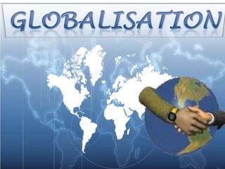 Globalisationfinal 100921120426-phpapp01