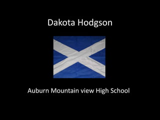Dakota Hodgson Auburn Mountain view High School  