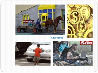A Economia
 