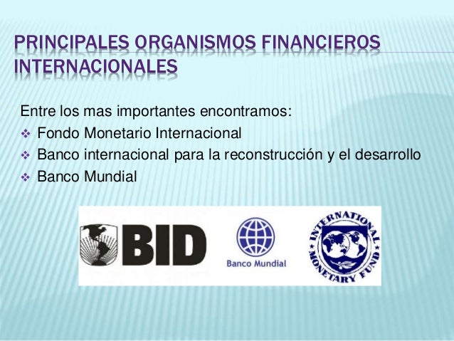 Globalización ,organismos financieros y crisis económica