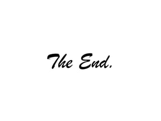 The End. 