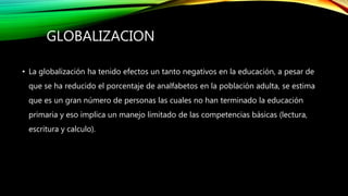 Globalización y su impacto en la Educación | PPTX