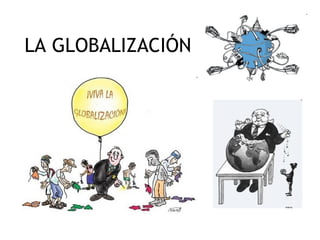 LA GLOBALIZACIÓN 