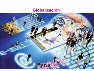 Globalización
 
