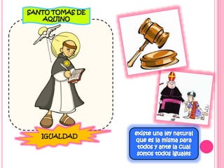 IGUALDAD
SANTO TOMAS DE
AQUINO
 