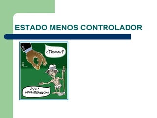 ESTADO MENOS CONTROLADOR 