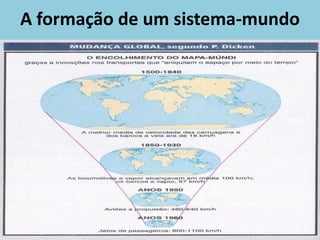 A formação de um sistema-mundo
 