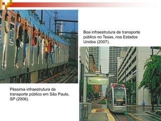 As empresas multinacionais utilizam infraestrutura técnica  para organizar redes de produção e distribuição de mercadorias, de circulação de informações, capitais, serviços e pessoas ao redor do mundo.Infraestrutura técnica: cabos de fibra óptica, antenas, satélites artificiais, portos, aeroportos, rodovias, ferrovias.Países desenvolvidos: infraestrutura técnica bem desenvolvida e grande a quantidade de equipamentosdesigualmente Distribuída no espaço geográfico mundial.Países subdesenvolvidos:os equipamentos estão distribuídos apenas em alguns pontos estratégicos de determinados territóriosBoa infraestrutura de transporte público no Texas, nos Estados Unidos (2007).Péssima infraestrutura de transporte público em São Paulo, SP (2006).