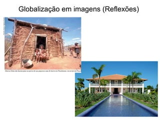 Globalização em imagens (Reflexões) 